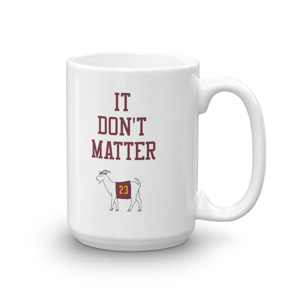 It Don't Matter Mug